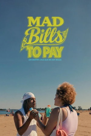 Mad Bills to Pay (or Destiny, dile que no soy malo) (2026) Hindi (MULTI AUDIO) – – HD Poster Download - filmyfly
