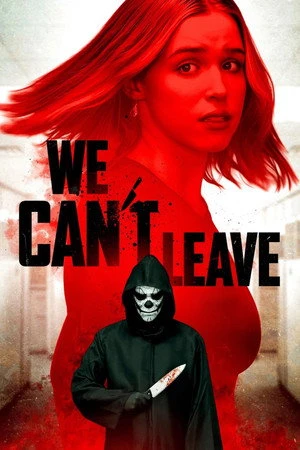We Can't Leave (2025) Hindi (MULTI AUDIO) – – HD Poster Download - filmyfly