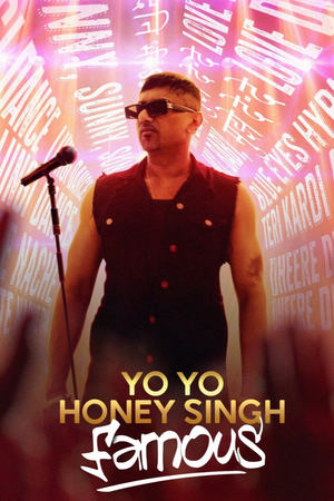 Yo Yo Honey Singh: Famous 2024 Hindi (ORG 5.1) – – HD Poster Download - filmyfly